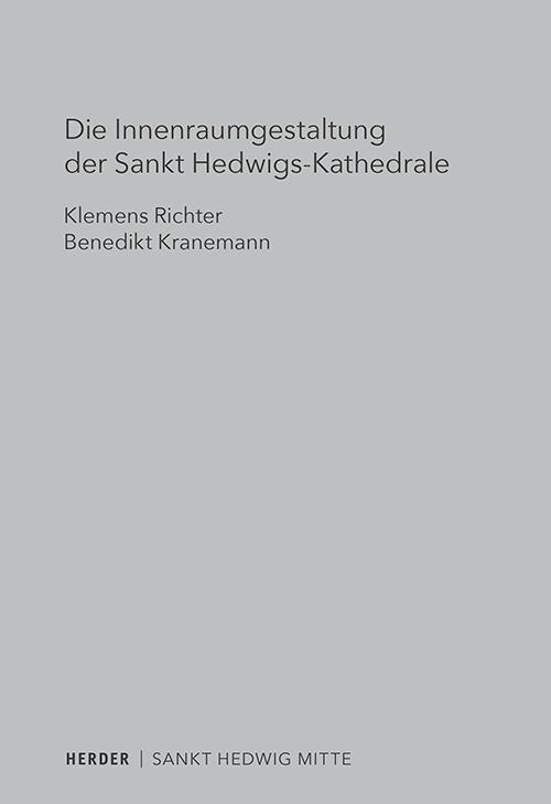 Cover-Bild Die Innenraumgestaltung der Sankt Hedwigs-Kathedrale Berlin