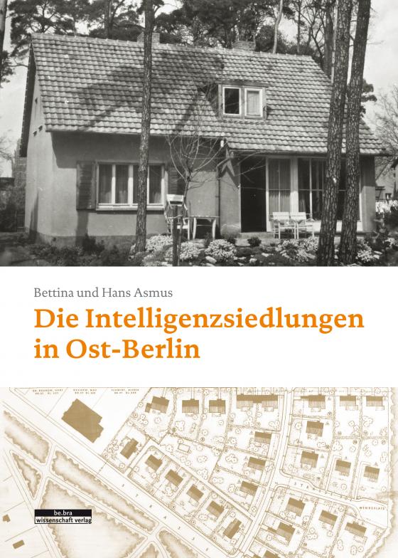 Cover-Bild Die Intelligenzsiedlungen in Ost-Berlin