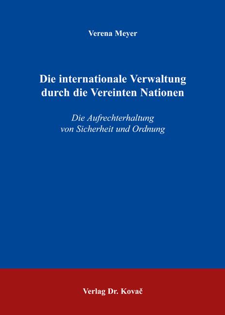 Cover-Bild Die internationale Verwaltung durch die Vereinten Nationen