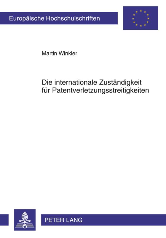 Cover-Bild Die internationale Zuständigkeit für Patentverletzungsstreitigkeiten