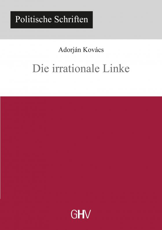 Cover-Bild Die irrationale Linke