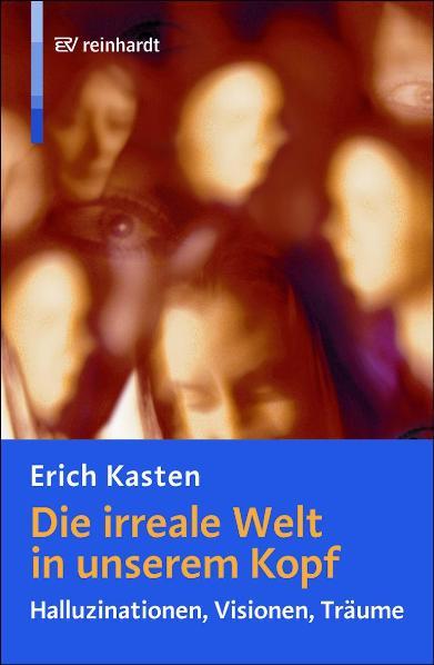 Cover-Bild Die irreale Welt in unserem Kopf