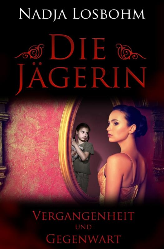 Cover-Bild Die Jägerin / Die Jägerin – Vergangenheit und Gegenwart