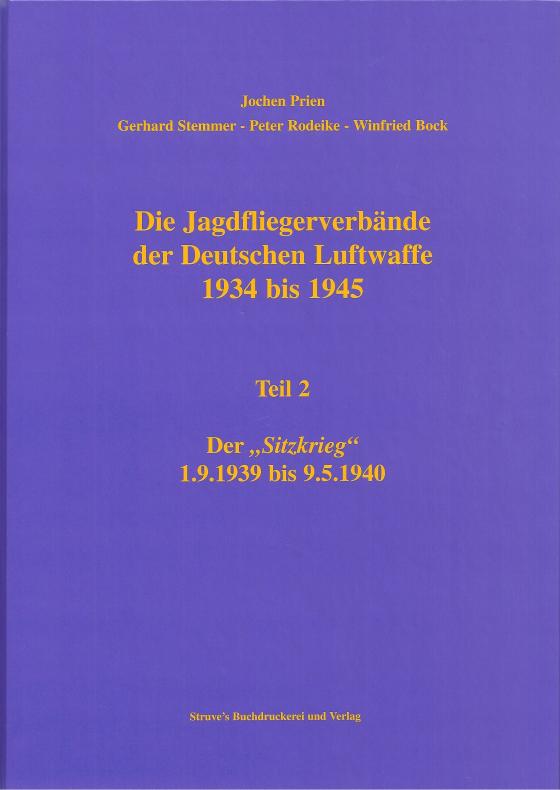 Cover-Bild Die Jagdfliegerverbände der Deutschen Luftwaffe 1934 bis 1945 / Die Jagdfliegerverbände der Deutschen Luftwaffe 1934 bis 1945 Teil 2