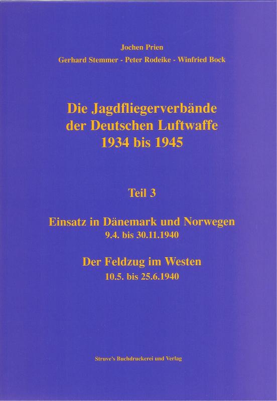 Cover-Bild Die Jagdfliegerverbände der Deutschen Luftwaffe 1934 bis 1945 / Die Jagdfliegerverbände der Deutschen Luftwaffe 1934 bis 1945 Teil 3