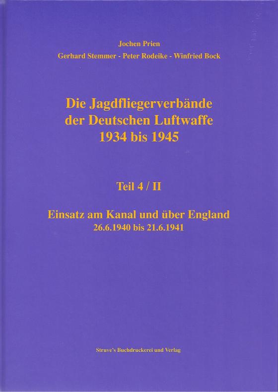 Cover-Bild Die Jagdfliegerverbände der Deutschen Luftwaffe 1934 bis 1945 / Die Jagdfliegerverbände der Deutschen Luftwaffe 1934 bis 1945 Teil 4/II