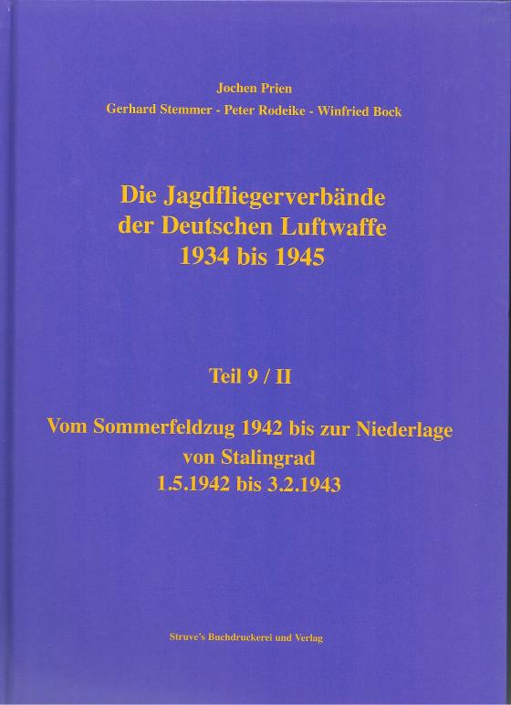 Cover-Bild Die Jagdfliegerverbände der Deutschen Luftwaffe 1934 bis 1945 / Die Jagdfliegerverbände der Deutschen Luftwaffe 1934 bis 1945 Teil 9/II