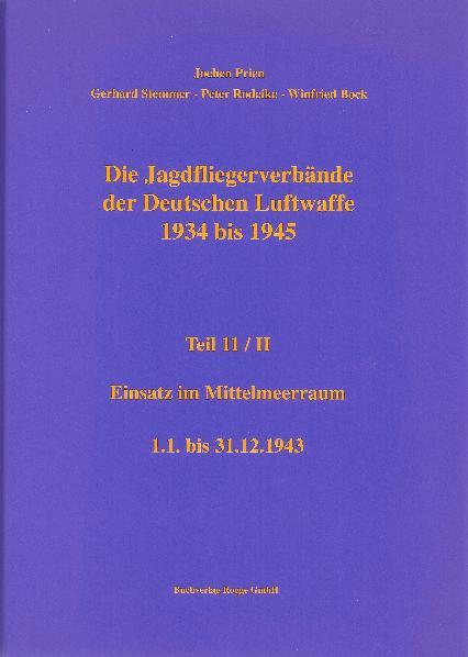 Cover-Bild Die Jagdfliegerverbände der Deutschen Luftwaffe 1934 bis 1945 Teil 11 / II