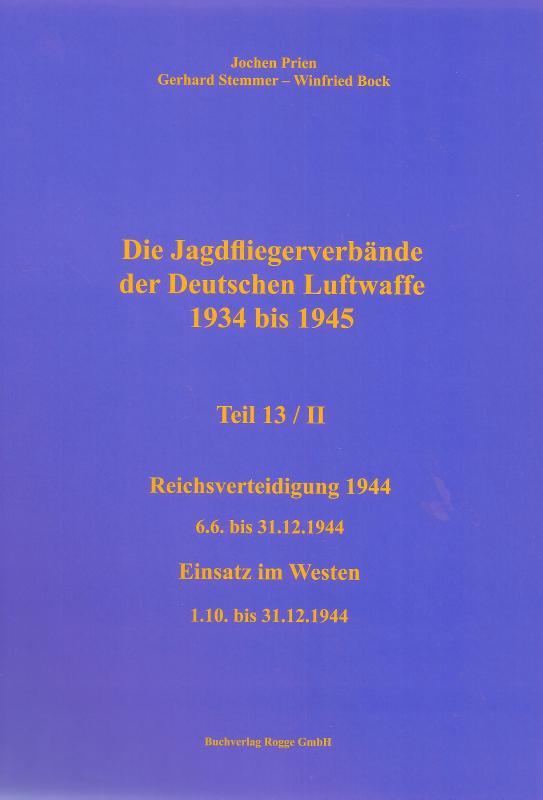 Cover-Bild Die Jagdfliegerverbände der Deutschen Luftwaffe 1934 bis 1945 Teil 13 / II