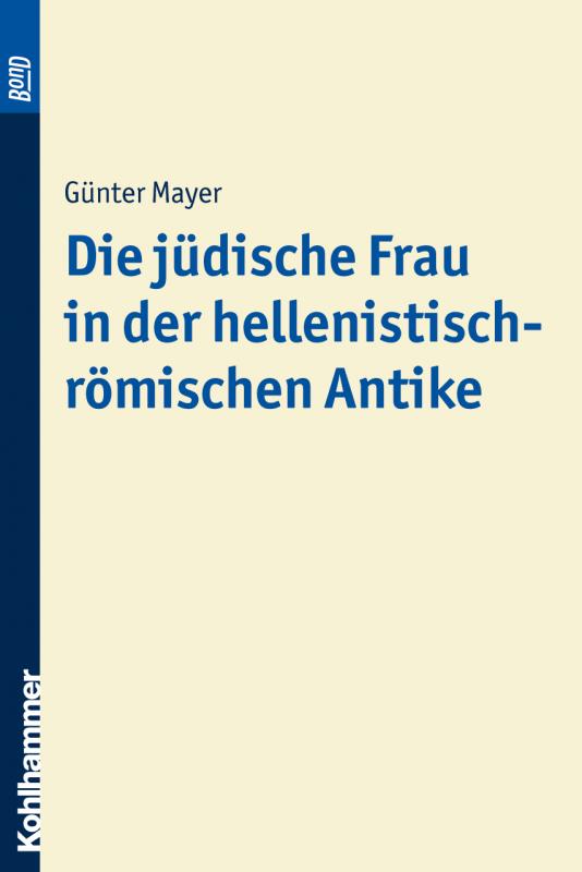 Cover-Bild Die jüdische Frau in der hellenistisch-römischen Antike. BonD