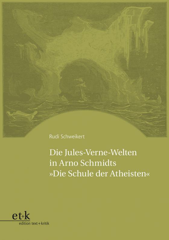 Cover-Bild Die Jules-Verne-Welten in Arno Schmidts "Die Schule der Atheisten"