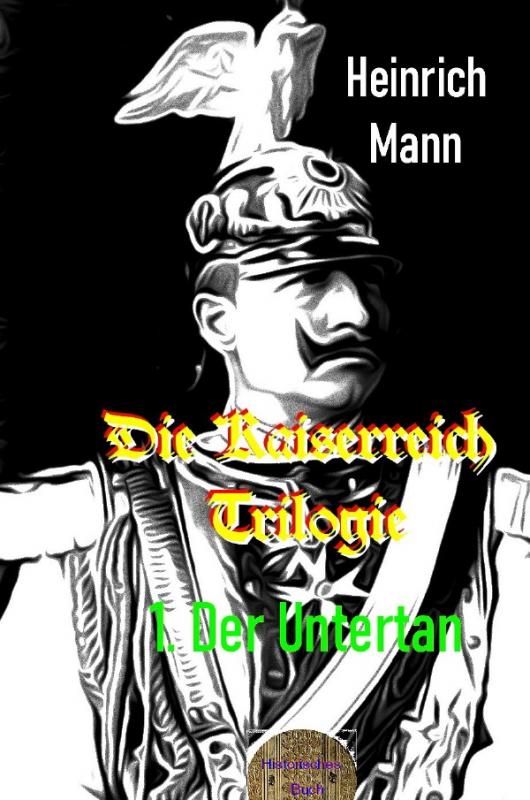 Cover-Bild Die Kaiserreich Trilogie , 1. Der Untertan