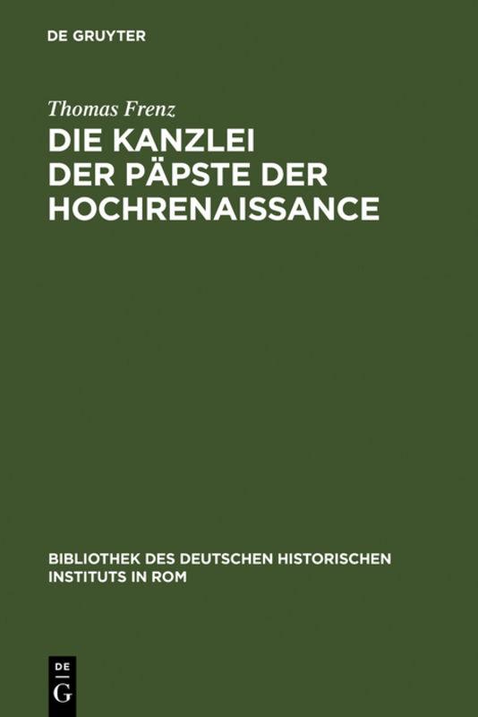 Cover-Bild Die Kanzlei der Päpste der Hochrenaissance