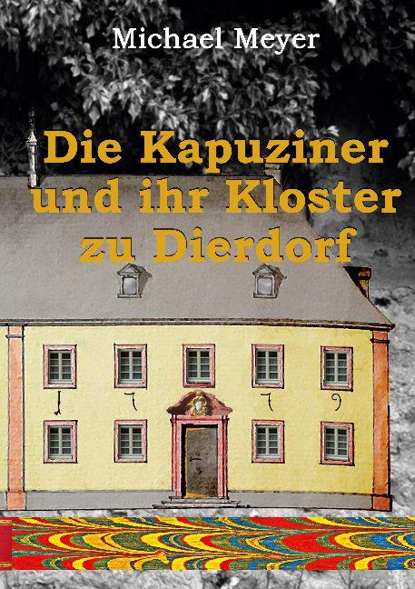 Cover-Bild Die Kapuziner und ihr Kloster zu Dierdorf