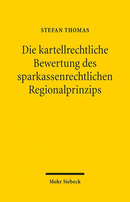 Cover-Bild Die kartellrechtliche Bewertung des sparkassenrechtlichen Regionalprinzips