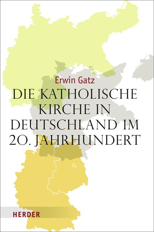 Cover-Bild Die katholische Kirche in Deutschland im 20. Jahrhundert