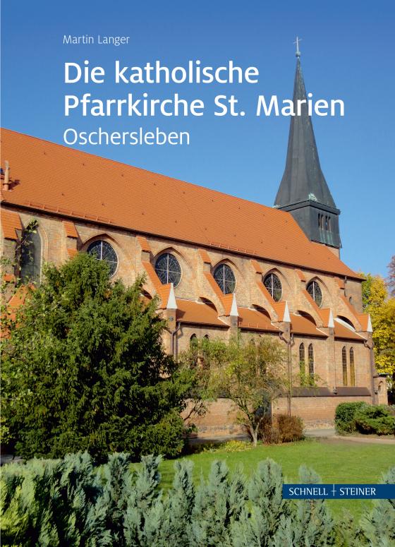 Cover-Bild Die katholische Pfarrkirche St. Marien in Oschersleben