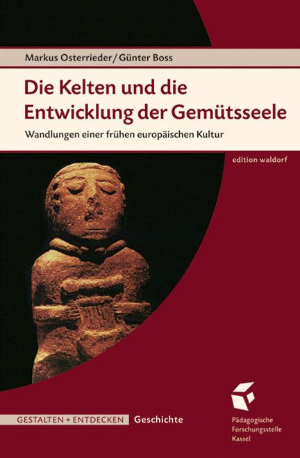 Cover-Bild Die Kelten und die Entwicklung der Gemütsseele