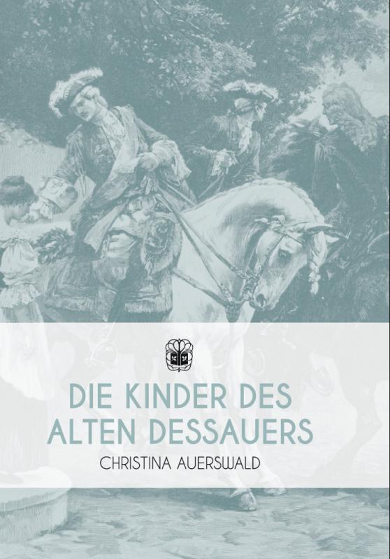 Cover-Bild Die Kinder des Alten Dessauers