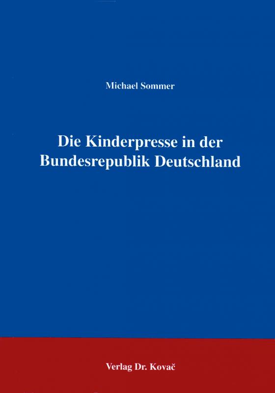 Cover-Bild Die Kinderpresse in der Bundesrepublik Deutschland