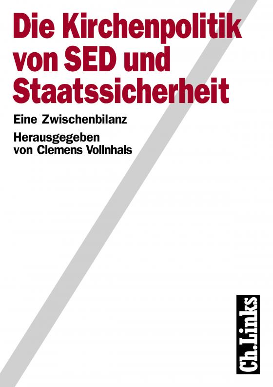 Cover-Bild Die Kirchenpolitik von SED und Staatssicherheit