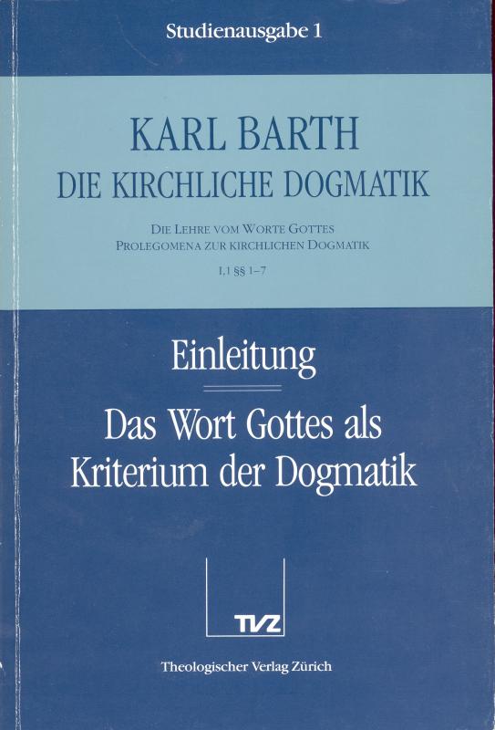 Cover-Bild Die Kirchliche Dogmatik. Studienausgabe / Karl Barth: Die Kirchliche Dogmatik. Studienausgabe