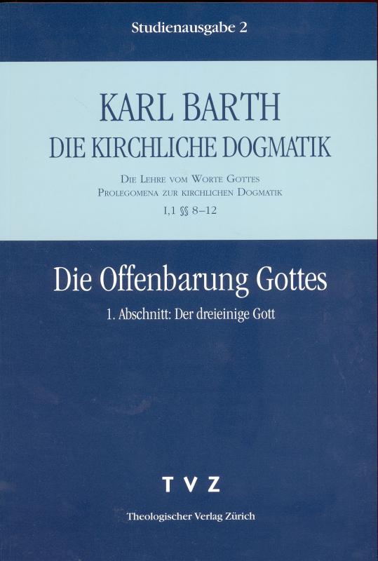 Cover-Bild Die Kirchliche Dogmatik. Studienausgabe / Karl Barth: Die Kirchliche Dogmatik. Studienausgabe