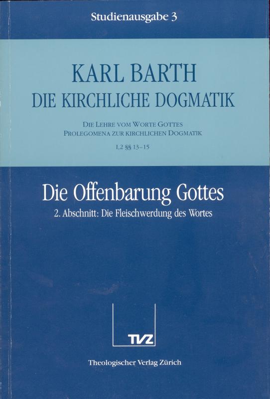 Cover-Bild Die Kirchliche Dogmatik. Studienausgabe / Karl Barth: Die Kirchliche Dogmatik. Studienausgabe