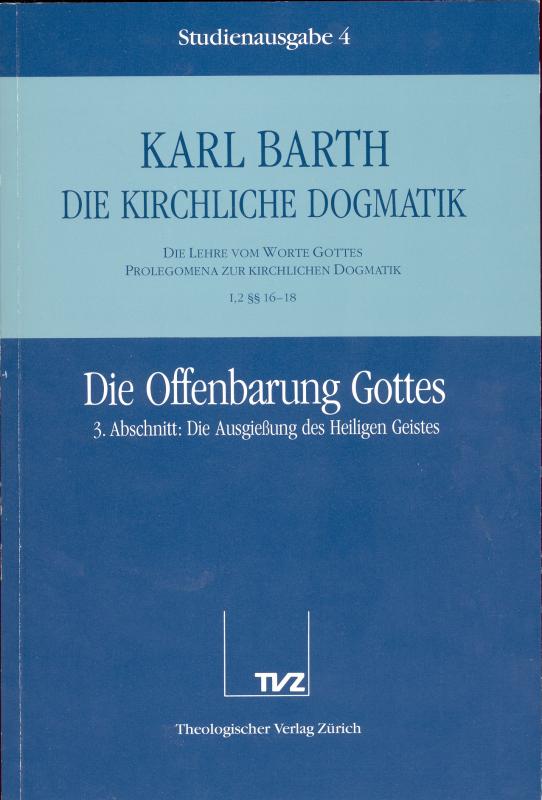 Cover-Bild Die Kirchliche Dogmatik. Studienausgabe / Karl Barth: Die Kirchliche Dogmatik. Studienausgabe