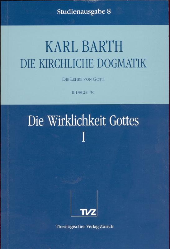 Cover-Bild Die Kirchliche Dogmatik. Studienausgabe / Karl Barth: Die Kirchliche Dogmatik. Studienausgabe