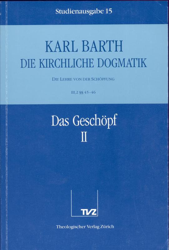 Cover-Bild Die Kirchliche Dogmatik. Studienausgabe / Karl Barth: Die Kirchliche Dogmatik. Studienausgabe