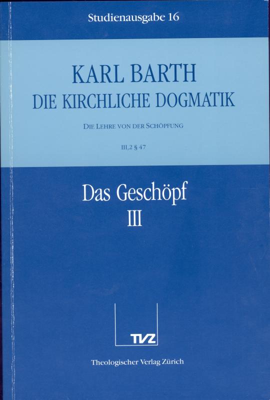 Cover-Bild Die Kirchliche Dogmatik. Studienausgabe / Karl Barth: Die Kirchliche Dogmatik. Studienausgabe