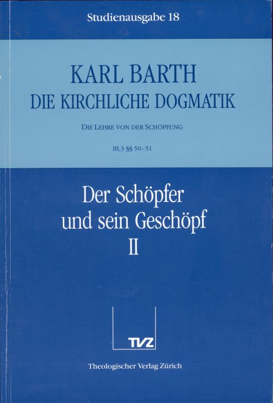 Cover-Bild Die Kirchliche Dogmatik. Studienausgabe / Karl Barth: Die Kirchliche Dogmatik. Studienausgabe