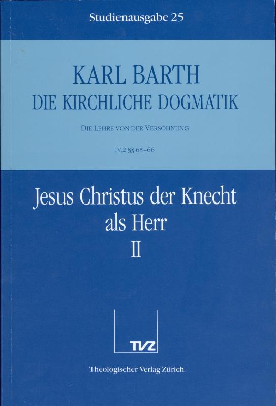 Cover-Bild Die Kirchliche Dogmatik. Studienausgabe / Karl Barth: Die Kirchliche Dogmatik. Studienausgabe