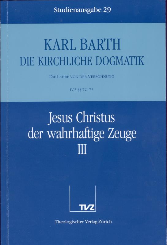 Cover-Bild Die Kirchliche Dogmatik. Studienausgabe / Karl Barth: Die Kirchliche Dogmatik. Studienausgabe