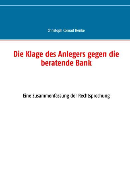 Cover-Bild Die Klage des Anlegers gegen die beratende Bank