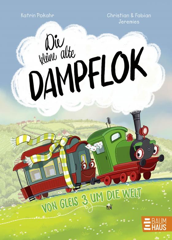 Cover-Bild Die kleine alte Dampflok - Von Gleis 3 um die Welt