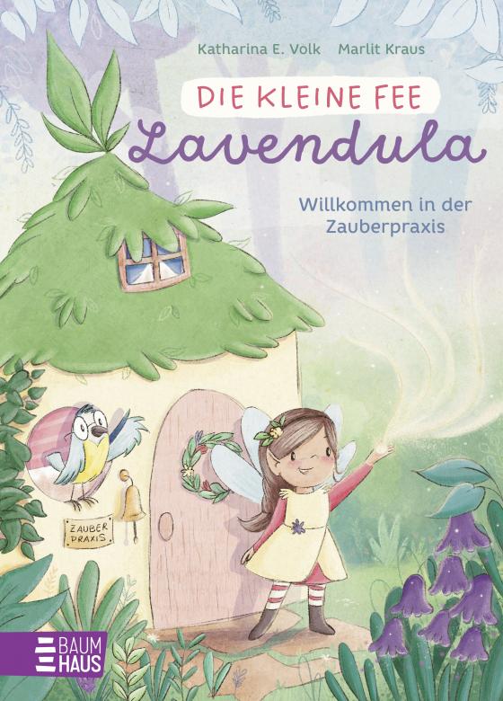 Cover-Bild Die kleine Fee Lavendula - Willkommen in der Zauberpraxis