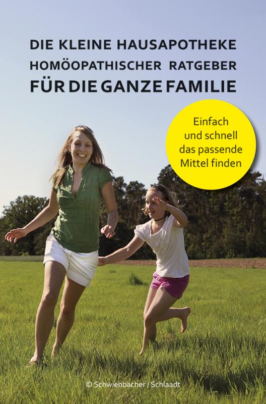 Cover-Bild Die kleine Hausapotheke - Homöopatischer Ratgeber für die ganze Familie