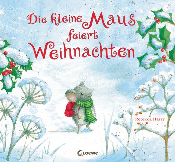 Cover-Bild Die kleine Maus feiert Weihnachten