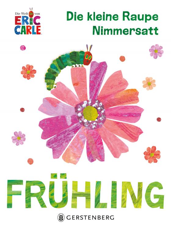 Cover-Bild Die kleine Raupe Nimmersatt - Frühling