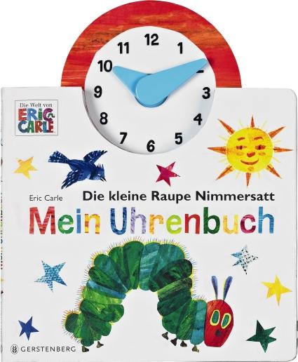 Cover-Bild Die kleine Raupe Nimmersatt - Mein Uhrenbuch
