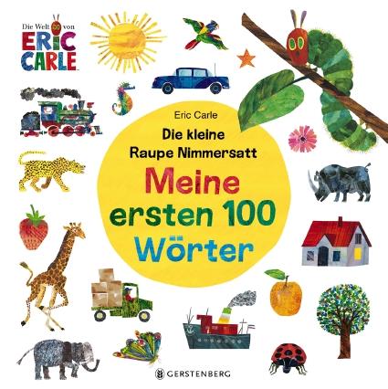 Cover-Bild Die kleine Raupe Nimmersatt - Meine ersten 100 Wörter