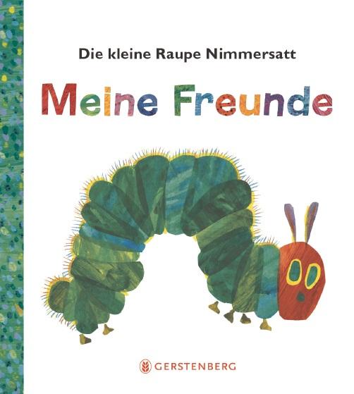 Cover-Bild Die kleine Raupe Nimmersatt - Meine Freunde