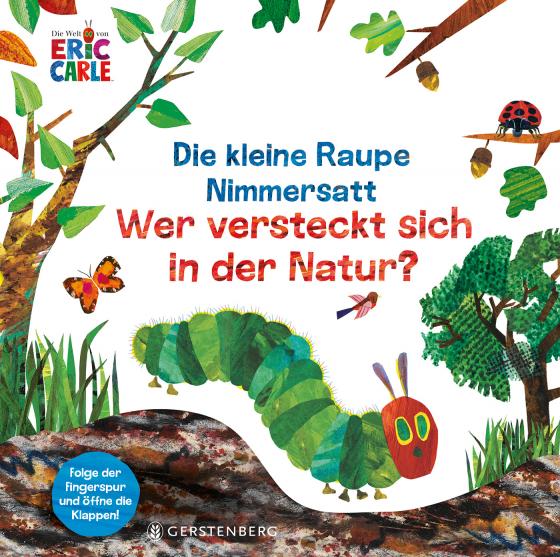 Cover-Bild Die kleine Raupe Nimmersatt - Wer versteckt sich in der Natur?