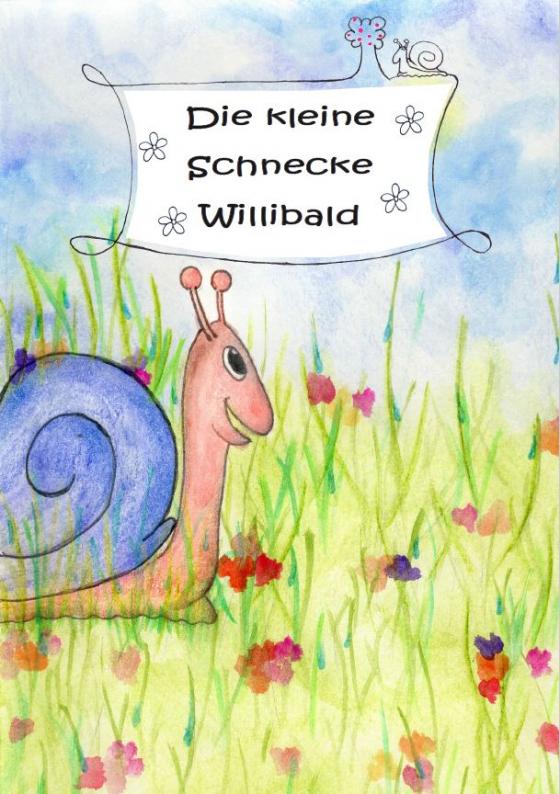 Cover-Bild Die kleine Schnecke Willibald