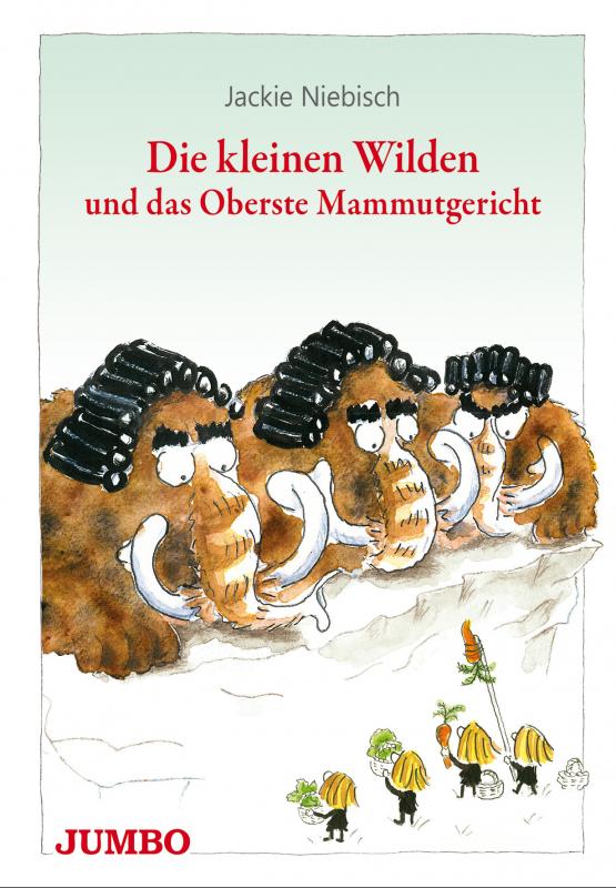 Cover-Bild Die kleinen Wilden und das Oberste Mammutgericht