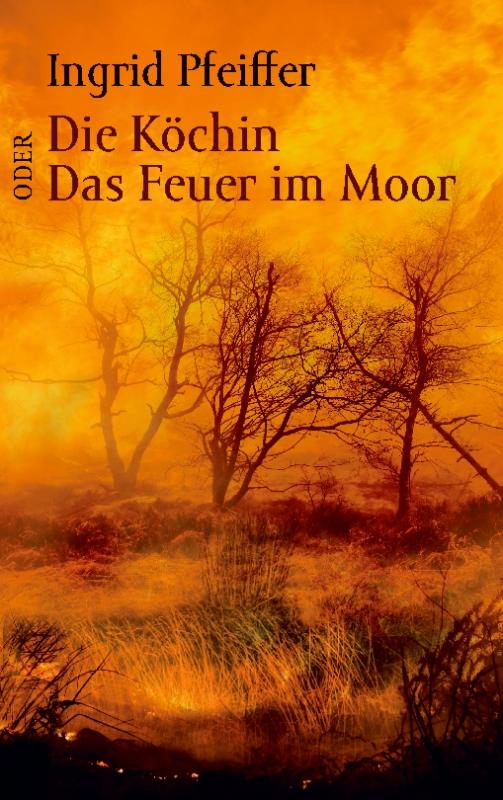 Cover-Bild Die Köchin oder Das Feuer im Moor