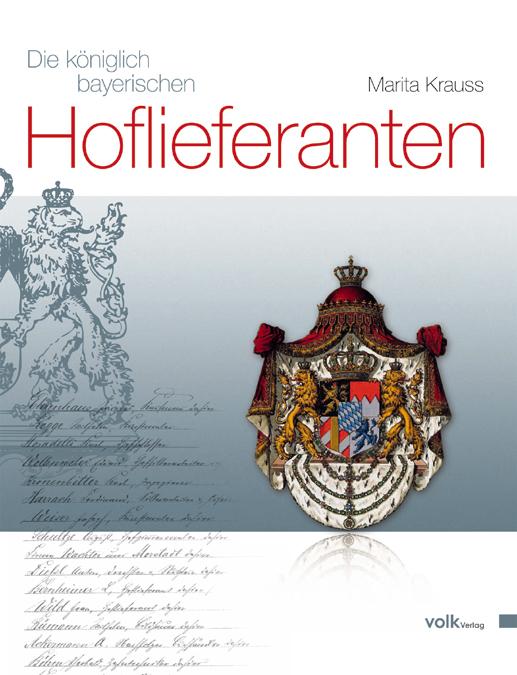 Cover-Bild Die königlich bayerischen Hoflieferanten