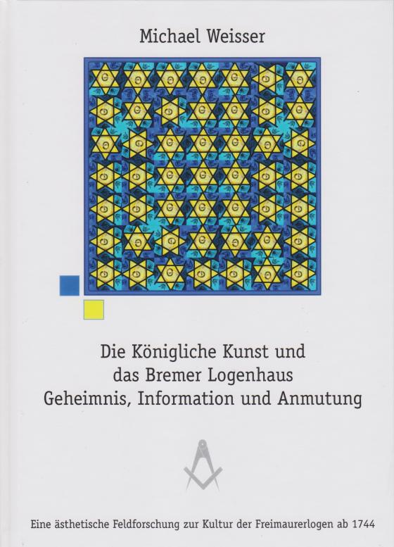 Cover-Bild Die Königliche Kunst und das Bremer Logenhaus